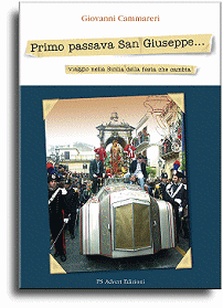 Primo Passava San Giuseppe: Viaggio nella Sicilia della festa che cambia