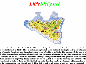 Little Sicily is designed to be a sort of on-line community for those who have origins or special interest in Sicily.