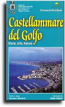 Castellammare del Golfo: Storia, Arte, Natura