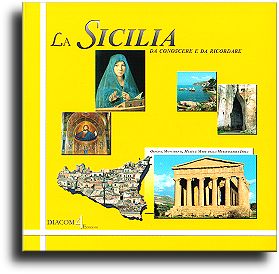 LA SICILIA DA CONOSCERE E DA RICORDARE