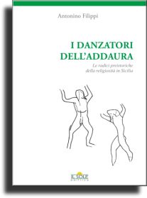 I danzatori dellAddaura. Le origini della religiosit in Sicilia.